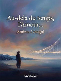 "Au-dela du temps, l'Amour..."