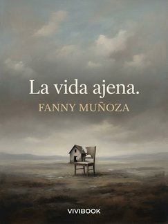 La vida ajena.