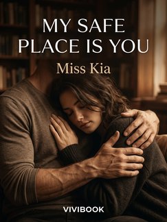 My safe place is you