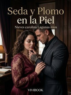 Seda y Plomo en la Piel