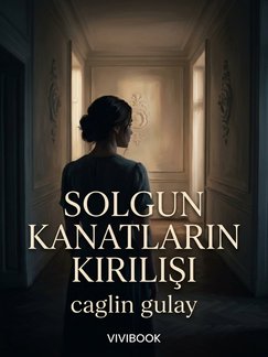 Solgun Kanatların Kırılışı