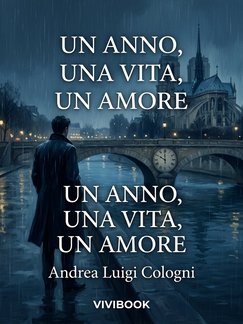 Un Anno, una Vita, un Amore