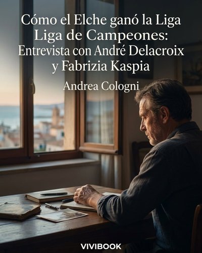 Cómo el Elche ganó la Liga de Campeones: Entrevista con André Delacroix y Fabrizia Kaspia