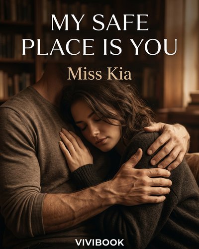 My safe place is you